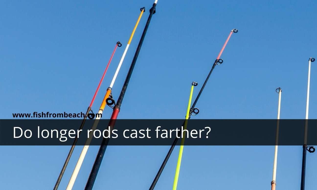 What Type of Rod Casts the Farthest? 2